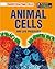 Animal Cells and Life Processes (Heinemann InfoSearch: Investigating Cells)