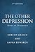 The Other Depression: Bipolar Disorder