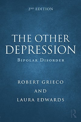 Portada de The Other Depression: Bipolar Disorder, de Robert Grieco