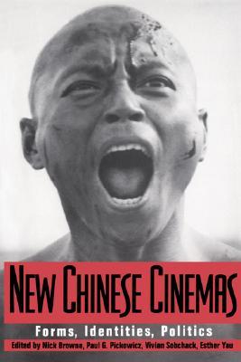 New Chinese Cinemas: Forms, Identities, Politics (Volume 0)