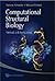 COMPUTATIONAL STRUCTURAL BIOLOGY: METHODS AND APPLICATIONS