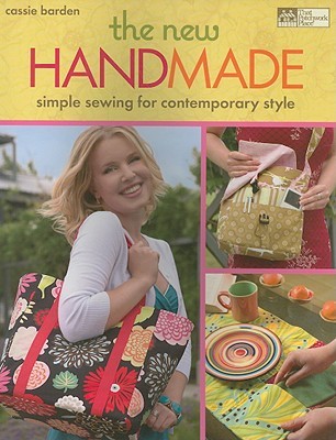 The New Handmade: Simple Sewing for Contemporary Style (Paperback)