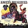 Knott's Preserved...