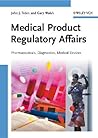 Medical Product Regulatory Affairs: Pharmaceuticals, Diagnostics, Medical Devices