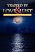 Trapped by Love and Lust
