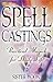 Spell Castings by Sister Moon