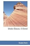 Uncle Moses: A Novel Uncle Moses: A Novel