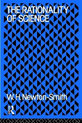 The Rationality of Science (International Library of Philosophy)