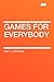 Games for Everybody