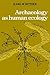 Archaeology as Human Ecology by Karl W. Butzer