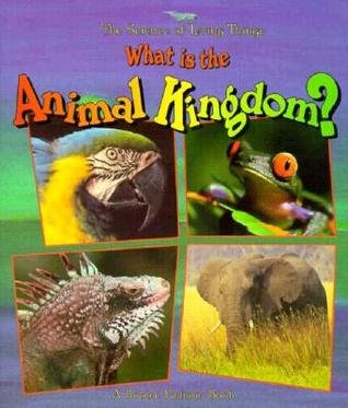 What Is the Animal Kingdom? (The Science of Living Things)