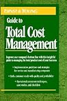 The Ernst & Young Guide to Total Cost Management The Ernst & Young Guide to Total Cost Management