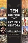 Ten Discoveries That Rewrote History by Patrick Hunt