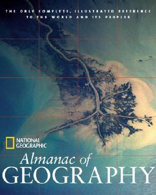 National Geographic Almanac Of Geography (Hardcover)