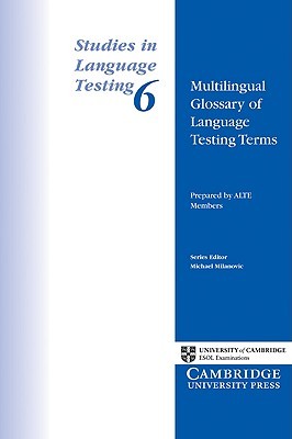 Studies in Language Testing 6: Multilingual Glossary of Language Testing Terms
