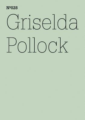 Griselda Pollock: Allo-Thanatography or Allo-Auto-Biography: A Few Thoughts on One Painting in Charlotte Salomon's 'Leben? oder Theater?': 100 Notes, 100 Thoughts: Documenta Series 028 (Paperback)