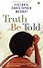 Truth Be Told by Victoria Christopher Murray