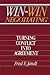 Win-Win Negotiating: Turnin...