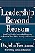 Leadership Beyond Reason: How Great Leaders Succeed by Harnessing the Power of Their Values, Feelings, and Intuition
