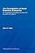 The Foundations of Small Business Enterprise: An Entrepreneurial Analysis of Small Firm Inception and Growth (Routledge Studies in Entrepreneurship and Small Business)