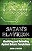 Satan S Playbook: Identifying and Defending Against Satan's Temptations