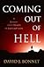 Coming Out of Hell: A Journey from Chaos to Redemption