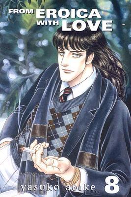 From Eroica with Love, Vol. 8 (Paperback Manga)