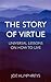 The Story of Virtue: Univer...
