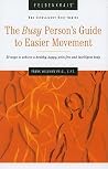 Feldenkrais:The Busy Person's Guide to Easier Movement Feldenkrais:The Busy Person's Guide to Easier Movement