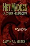 Het Madden, A Zombie Perspective: Book One: WRATH 2012