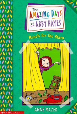 Reach For The Stars (The Amazing Days of Abby Hayes, #3)
