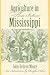 Agriculture in Ante-Bellum Mississippi by John Hebron Moore