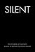 Silent: The Power of Silence