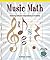 Music Math: Exploring Different Interpretations of Fractions (Math for the Real World)