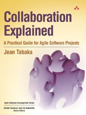 Collaboration Explained: Facilitation Skills for Software Project Leaders (Paperback)
