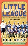 Little League Confidential: One Coach's Completely Unauthorized Tale of Survival