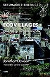 Ecovillages: New Frontiers for Sustainability (12) (Schumacher Briefings)