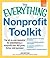 The Everything Nonprofit Toolkit with CD: The All-In-One Resource for Establishing a Nonprofit That Will Grow, Thrive, and Succeed