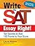 Write the SAT Essay Right!: Ten Secrets to Add 100 Points to Your Score (Maupin House)