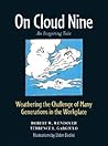 On Cloud Nine: Weathering the Challenge of Many Generations in the Workplace