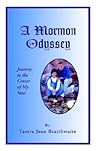 A Mormon Odyssey:...