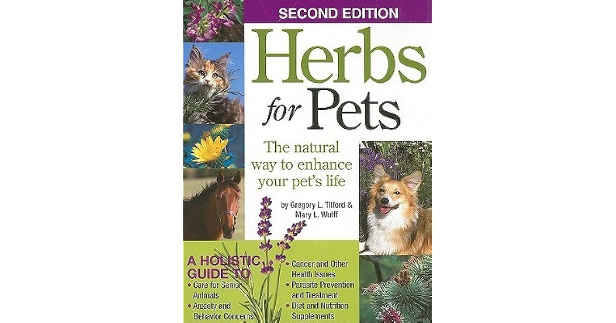 Herbs for Pets The Natural Way to Enhance Your Pet's Life by Mary L. Wulff