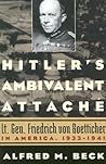 Hitler's Ambivalent Attaché: Lt. Gen. Friedrich Von Boetticher in America, 1933-1941