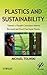Plastics and Sustainability: Towards a Peaceful Coexistence between Bio-based and Fossil Fuel-based Plastics
