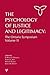 The Psychology of Justice and Legitimacy: The Ontario Symposium Volume 11 (Ontario Symposia on Personality and Social Psychology Series)