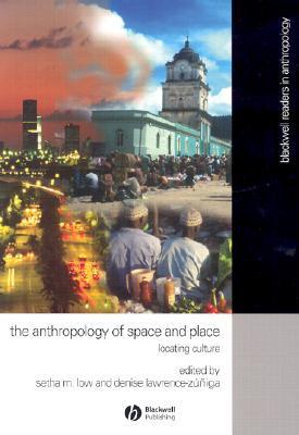 Anthropology of Space and Place: Locating Culture (Paperback)
