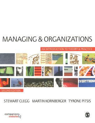 Managing and Organizations: An Introduction to Theory and Practice (Paperback)