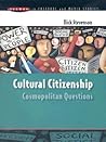 Cultural Citizenship: Cosmopolitan Questions: Cosmopolitan Questions Cultural Citizenship: Cosmopolitan Questions: Cosmopolitan Questions
