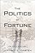 The Politics of Fortune: A New Agenda For Business Leaders