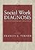 Social Work Diagnosis in Contemporary Practice